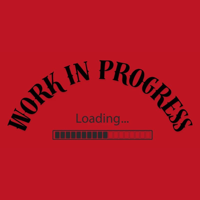 Work in progress