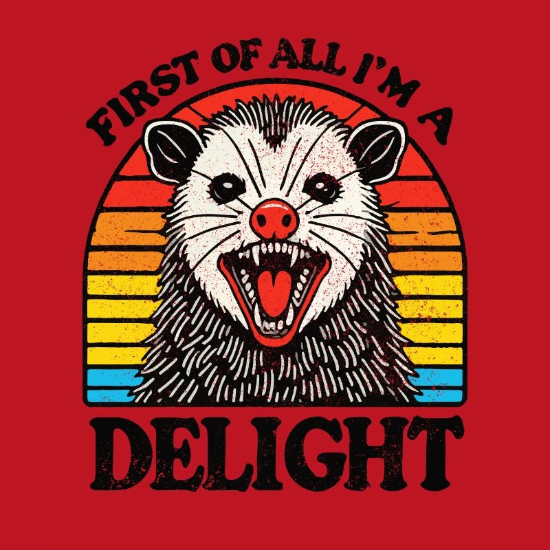 Zunächst einmal bin ich eine Freude, sarkastisches wütendes Opossum
