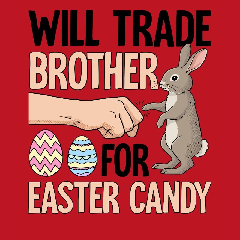 Will Trade Brother For Easter Candy