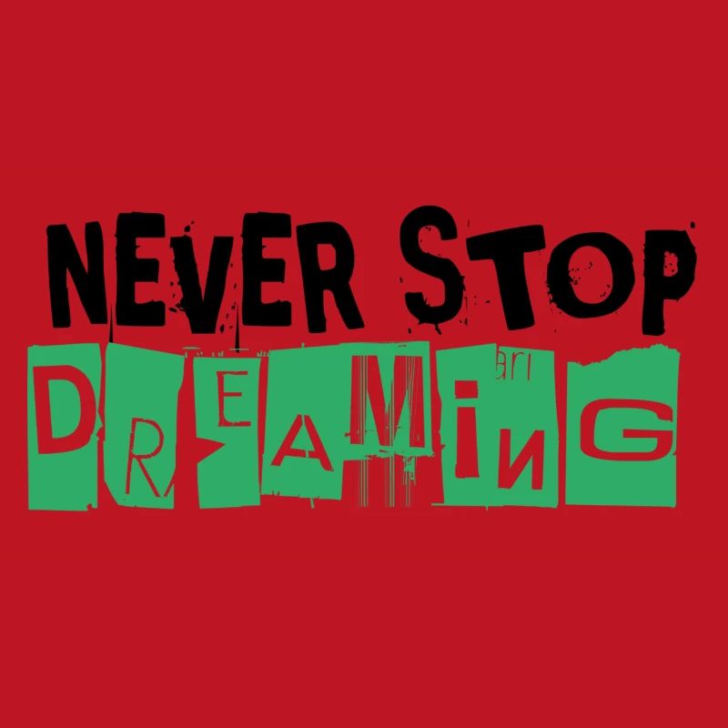 Never Stop Dreaming