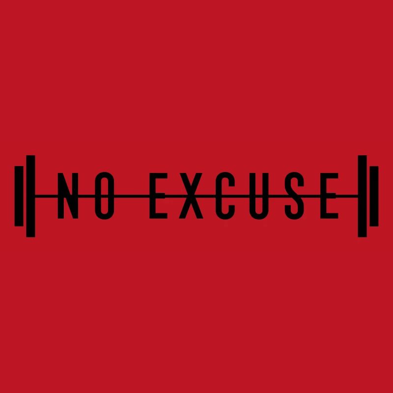 no excuse