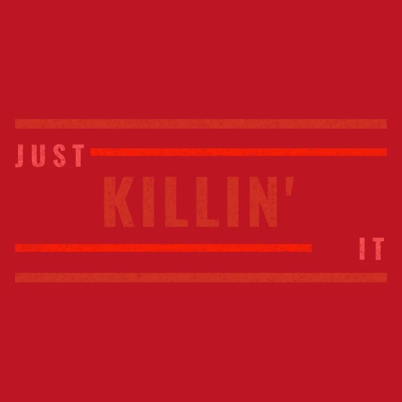 Just Killin It Red (Distressed)