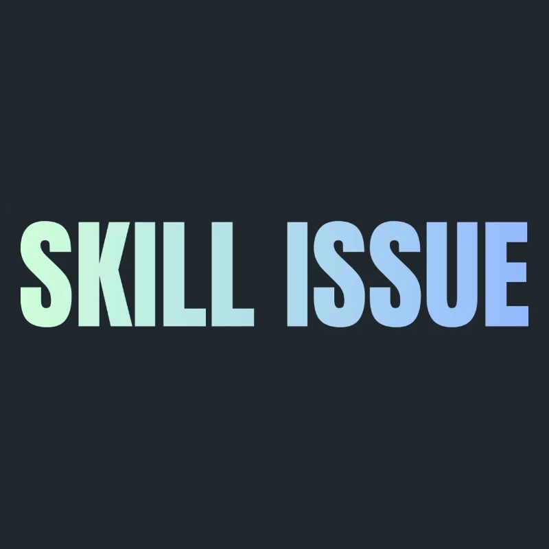Skill Issue Gradient