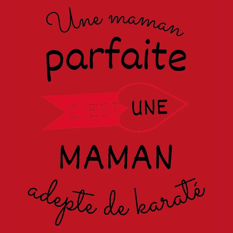 maman parfaite c est une maman adepte de karaté