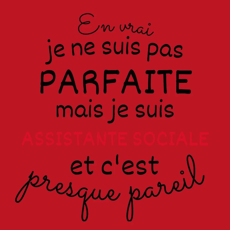Pas Parfaite Mais Assistante Sociale