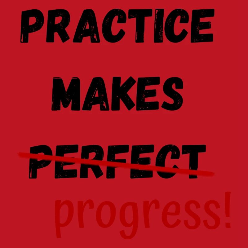 Practice Makes Progress Slogan Design