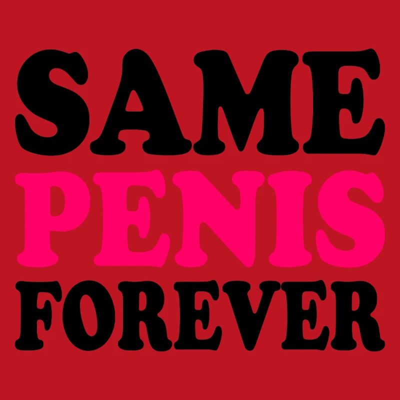 Same penis forever