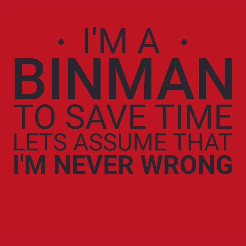 Binman Never Wrong