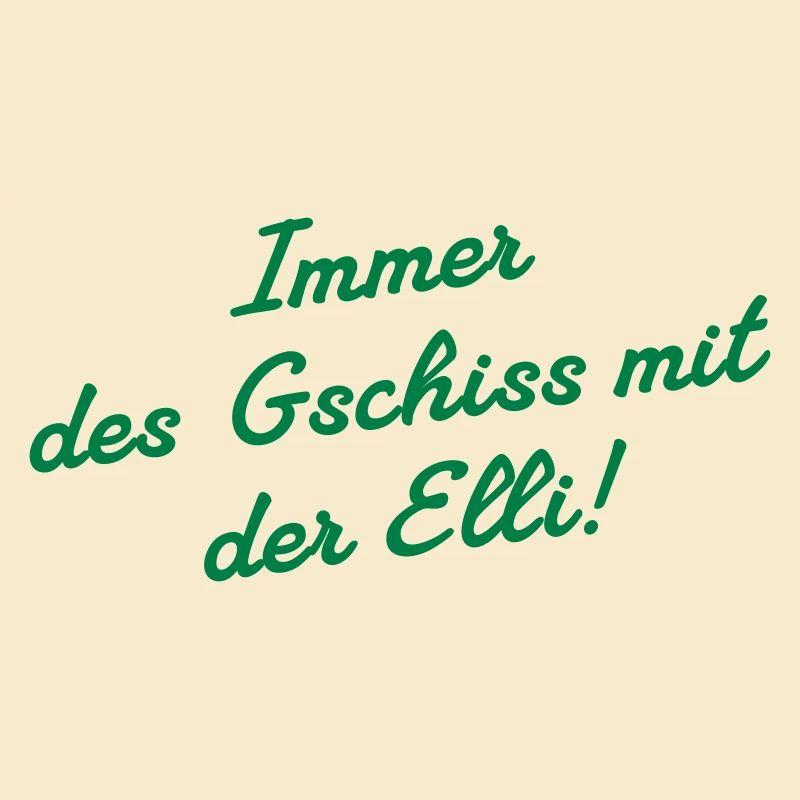 Immer des Gschiss mit der Elli