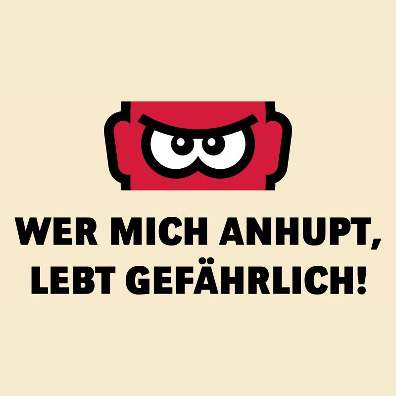 Wer Mich Anhupt, Lebt Gefährlich! (Auto / POS 3C)
