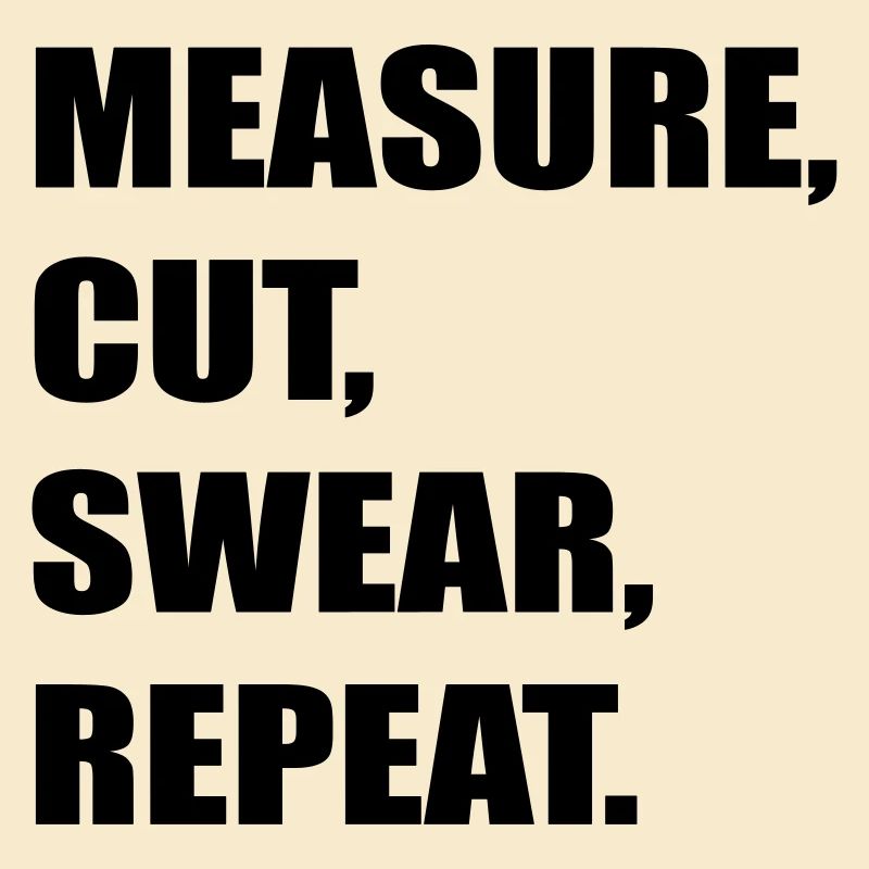 measure cut swear