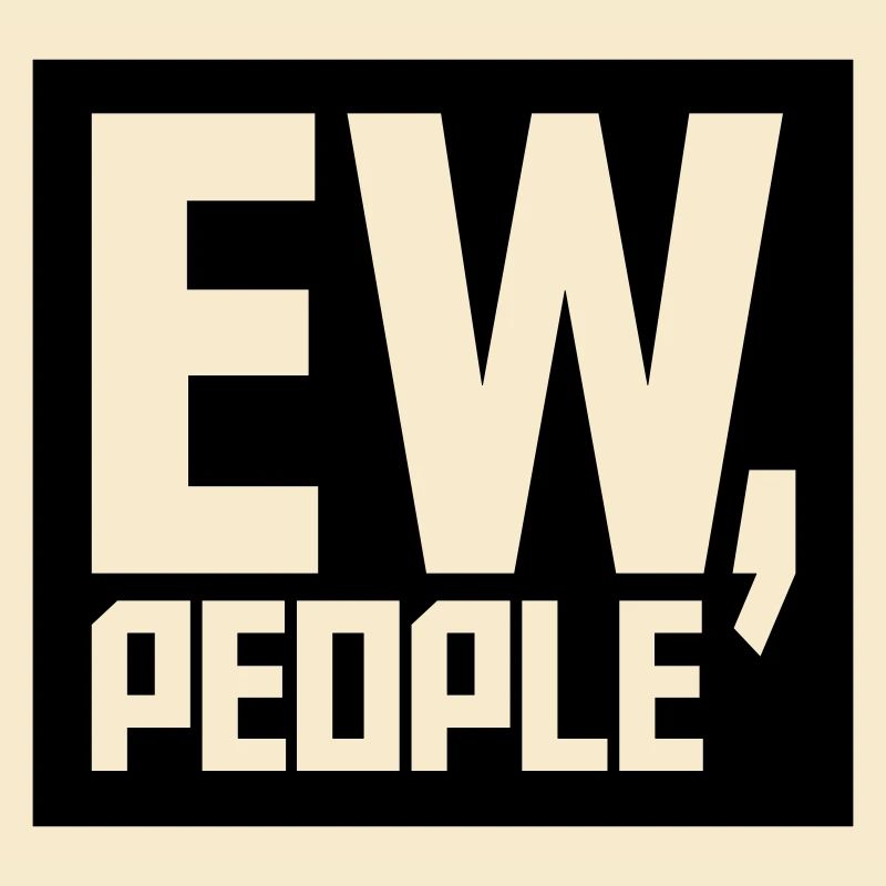 ew people citation drôle