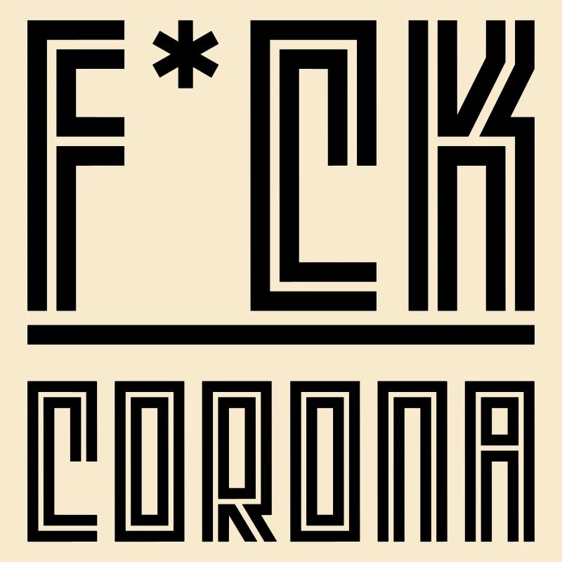 Scheiß auf Corona