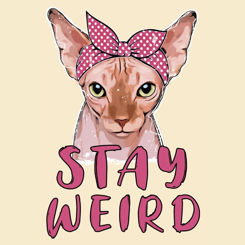 Restez bizarre Sphynx Cat Cat Owner Gift