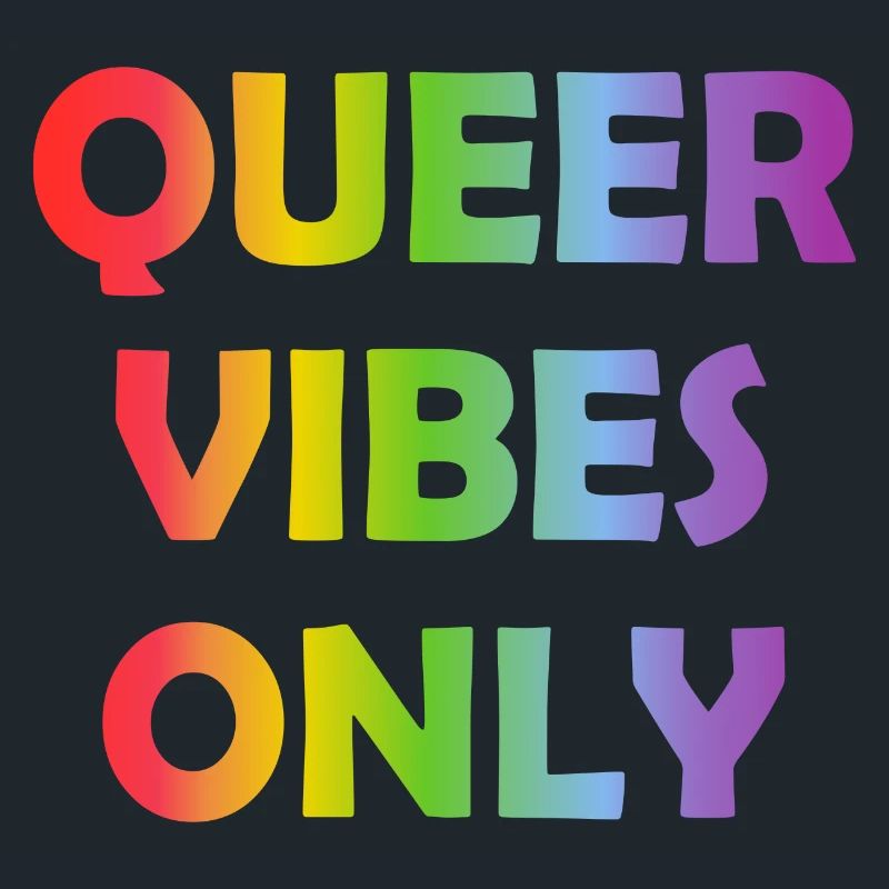 Queer Vibes Only