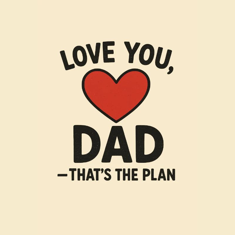 Je t’aime papa, c’est le plan