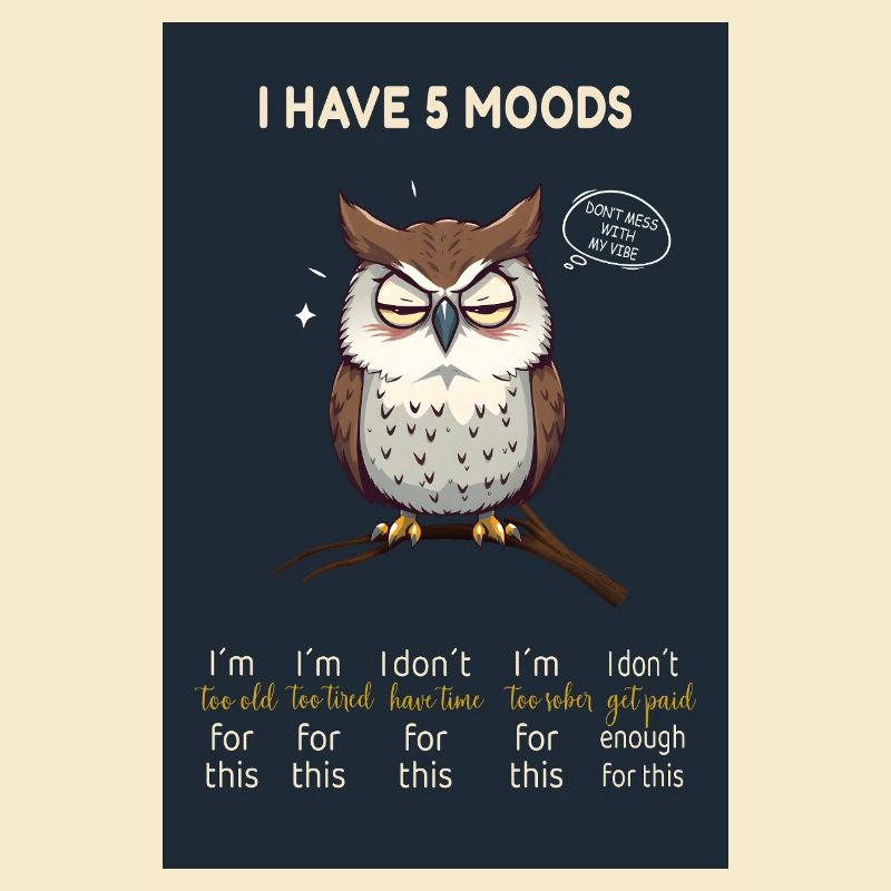 I Have 5 Moods-Witziges Eulenmotiv mit dem Spruch 