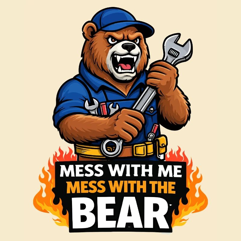Bear Mechanic: Mess With Me Bear