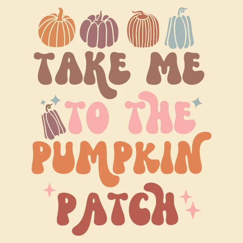 Take Me to The Pumpkin Patch Fall Lover