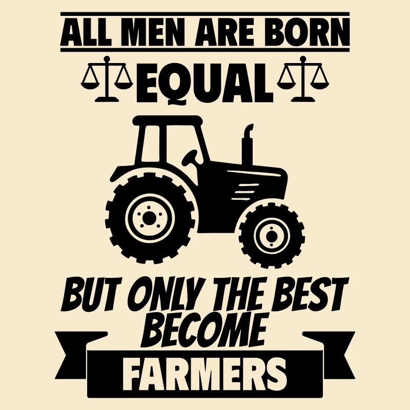 All men are born equal Farmer