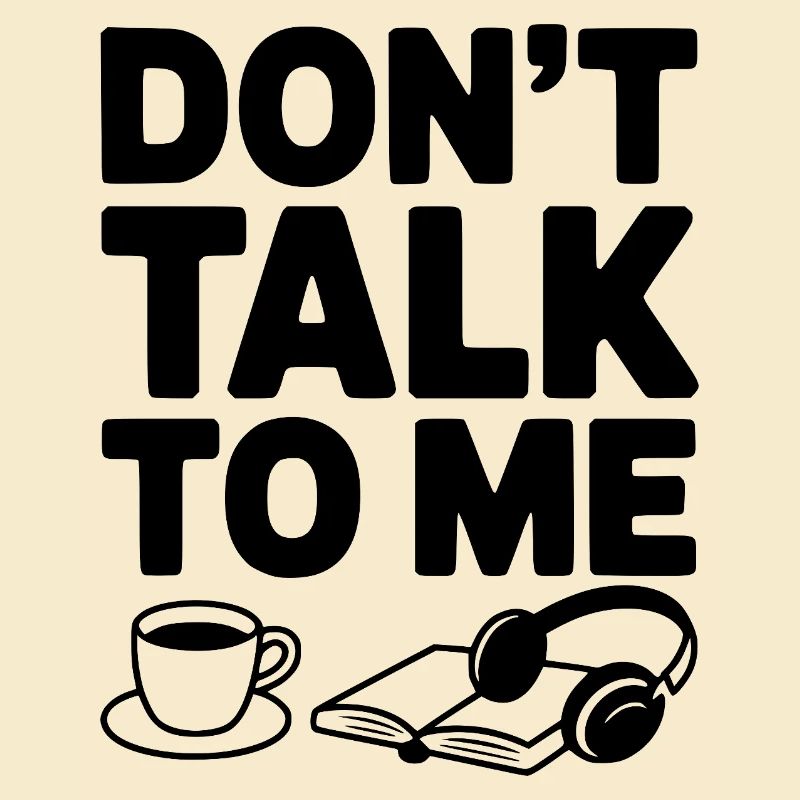 Don't Talk to Me