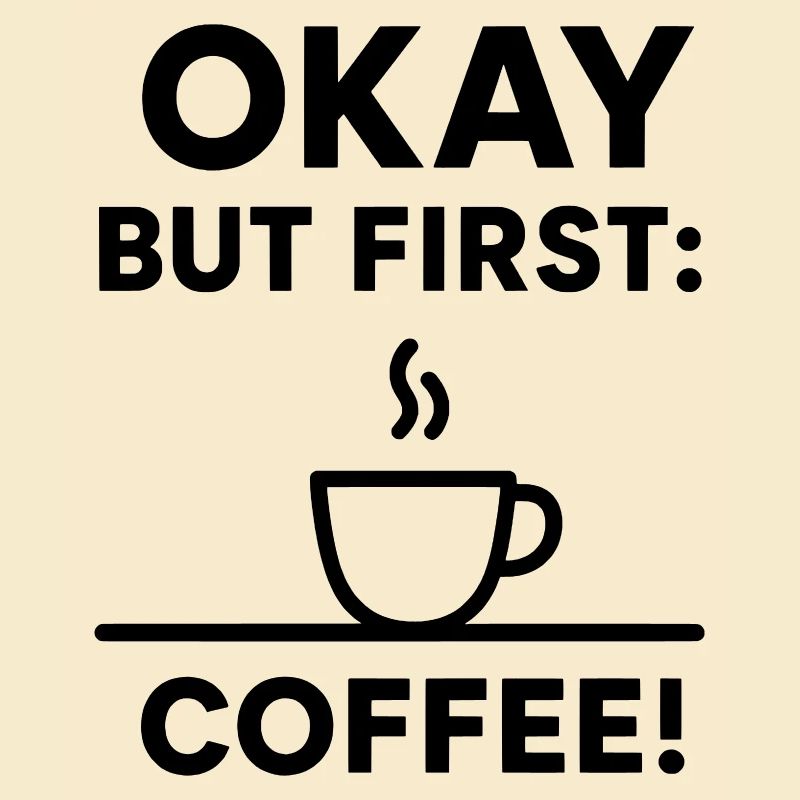 D’accord, mais d’abord le café