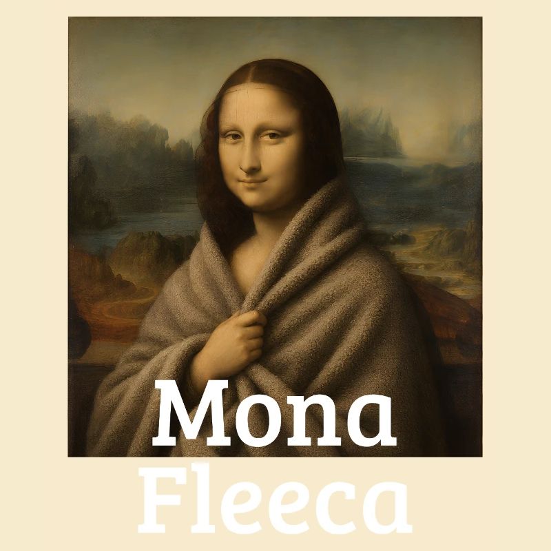 Mona Fleeca Leonardo Da Vinci Funny Cold Mona L