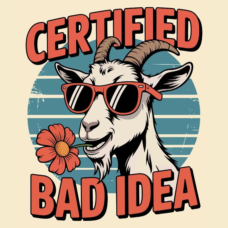 Chèvre certifiée Bad Idea