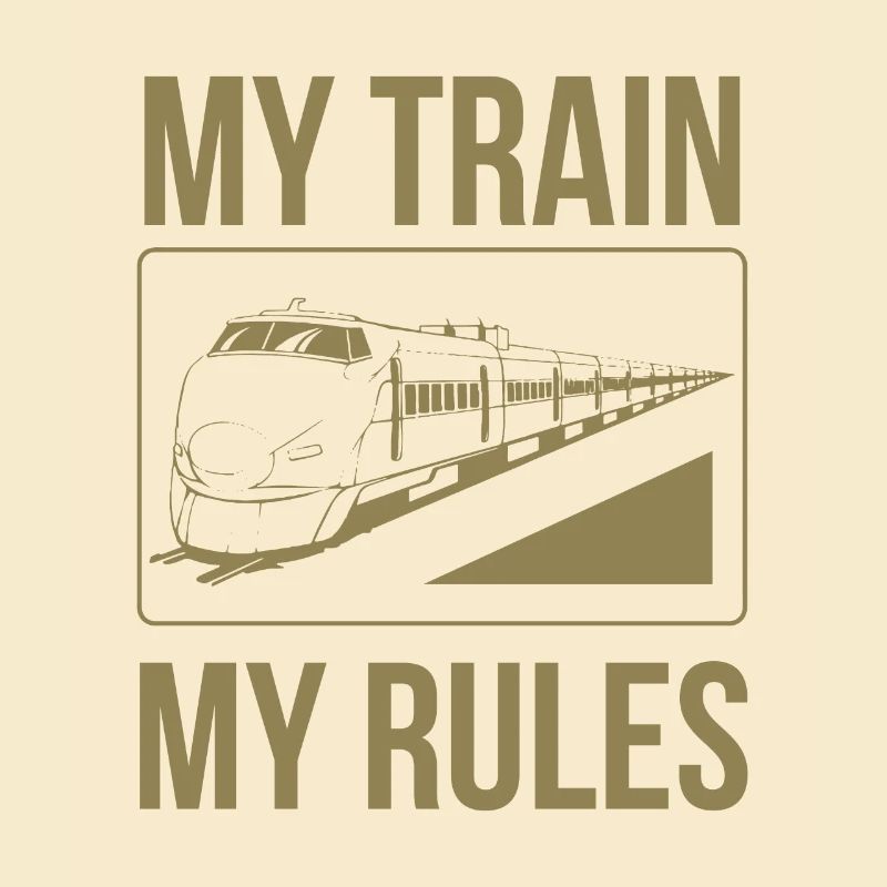 Train driver sayings my train my rules