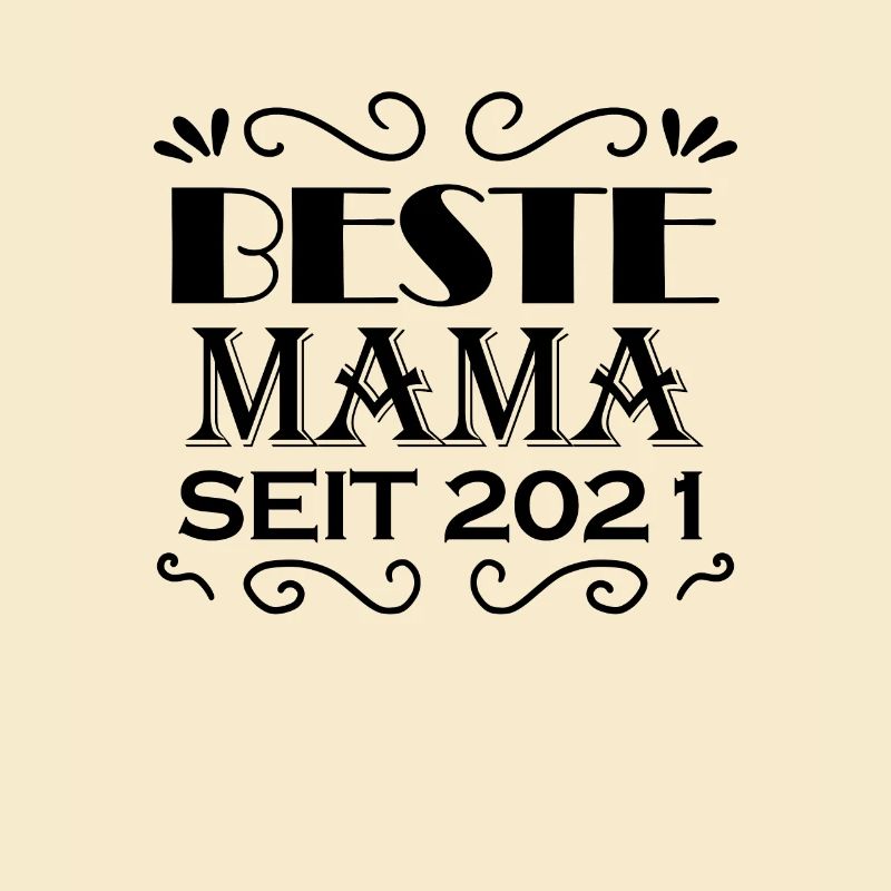 Beste Mama seit 2021
