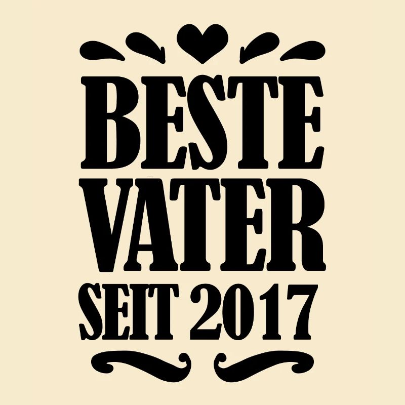 Bester Vater seit 2017 - Geschenk Vatertag