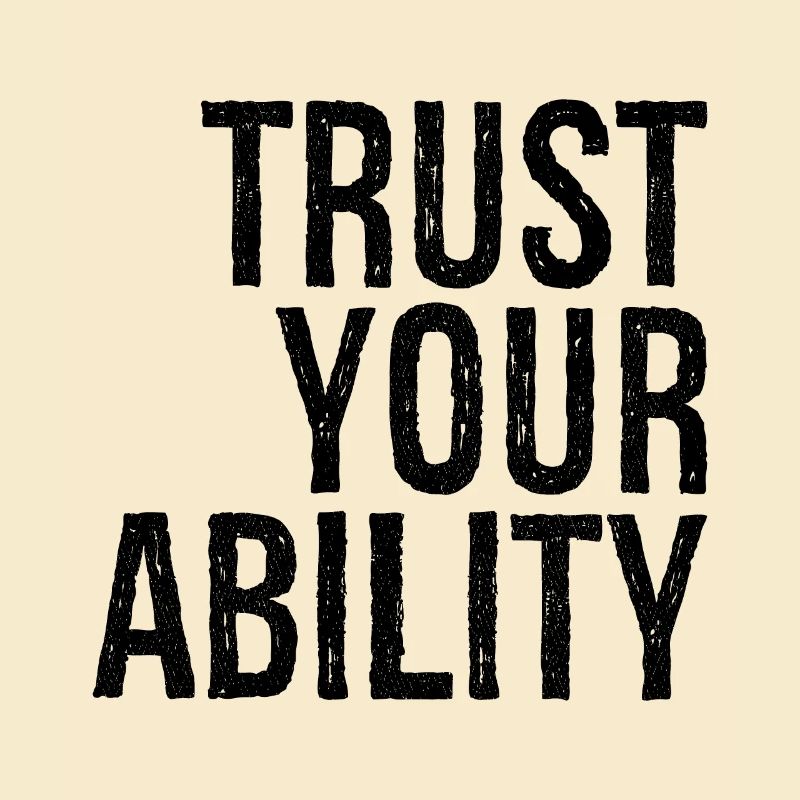 trust your ability