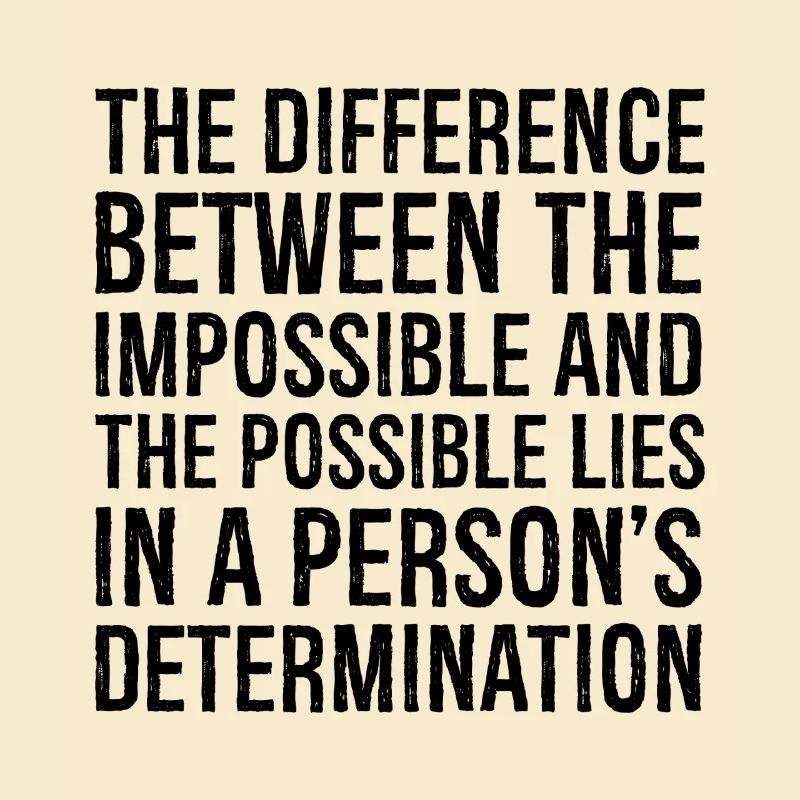 la différence entre l’impossible et le