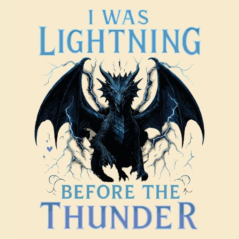 I was lightning before the thunder dragon