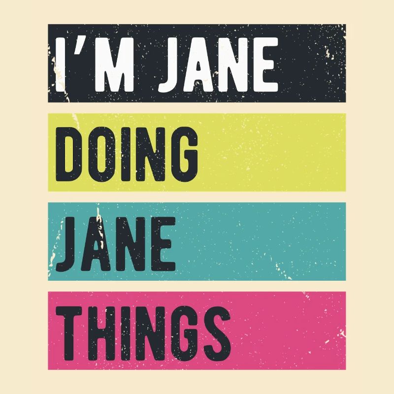 Ich bin Jane Mache Jane Dinge Retrofarben