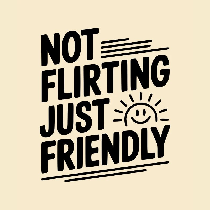 Pas de flirt, juste amical