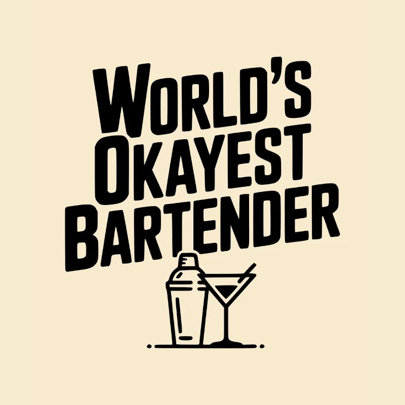 World's Okayest Bartender