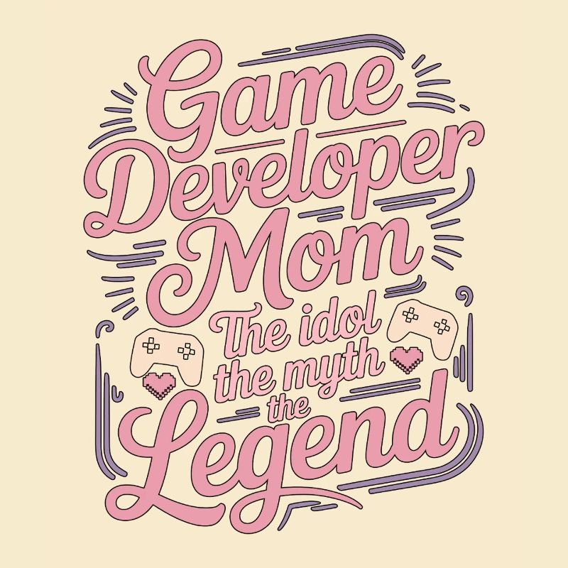 Game Developer Mom The Idol The Myth Game Coder