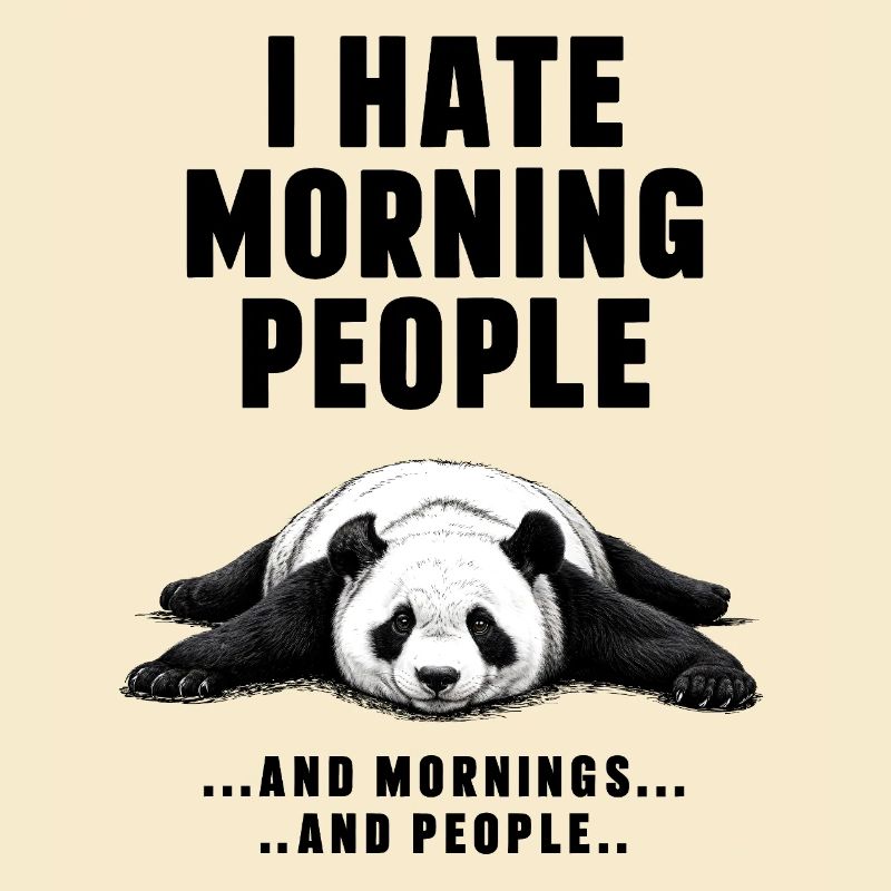 I Hate Morning People Panda