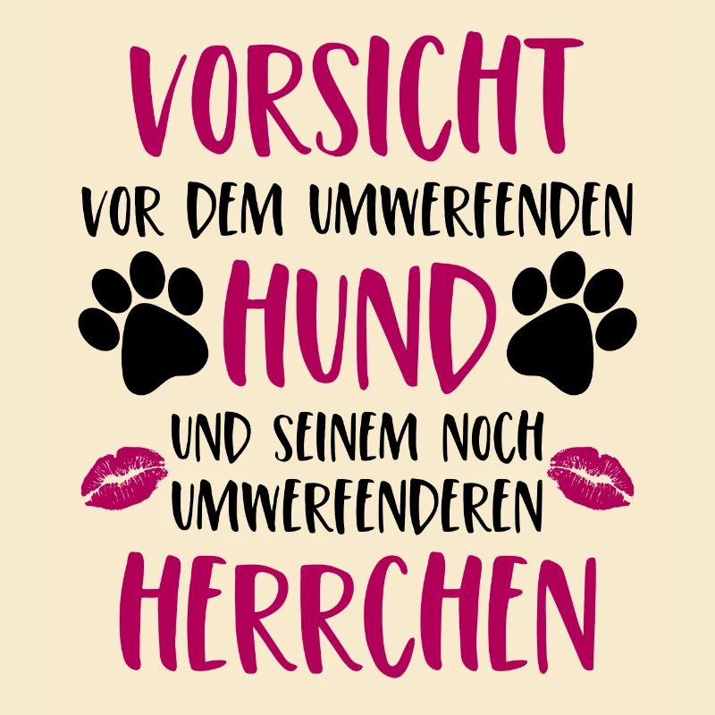 Vorsicht vor dem umwerfenden Hund Version Herrchen