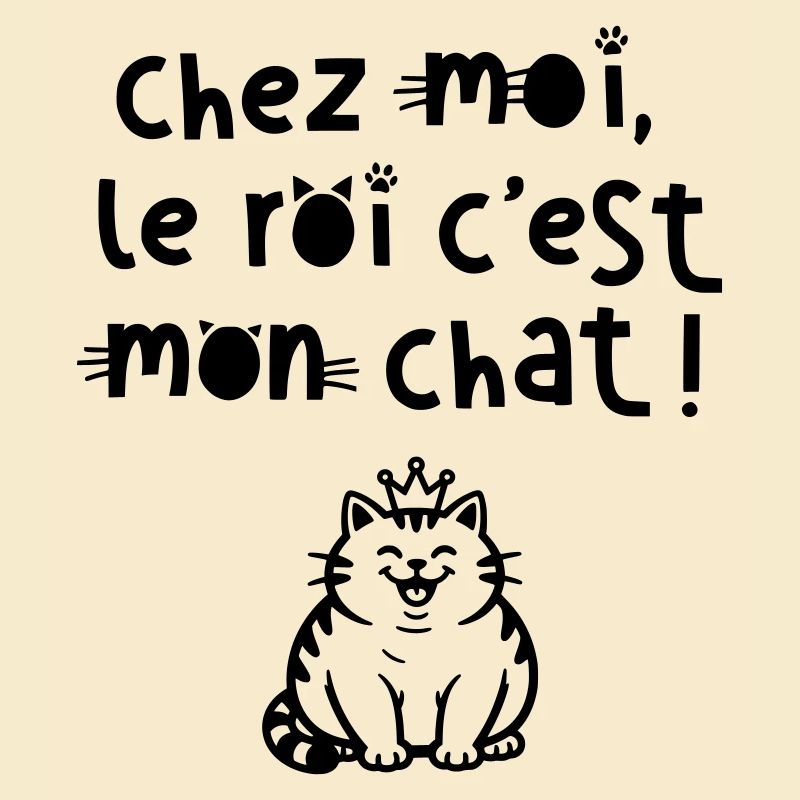 Chez moi le roi c'est mon chat