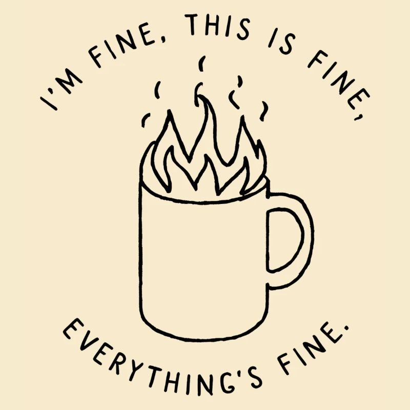 I’m Fine Everything’s Fine Sticker Design