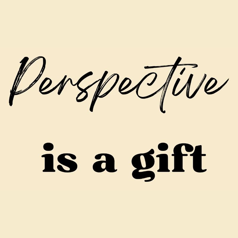 Perspektive ist ein Geschenk