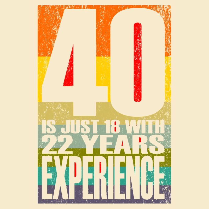 40 ans, c’est juste 18 ans avec 22 ans d’expérience