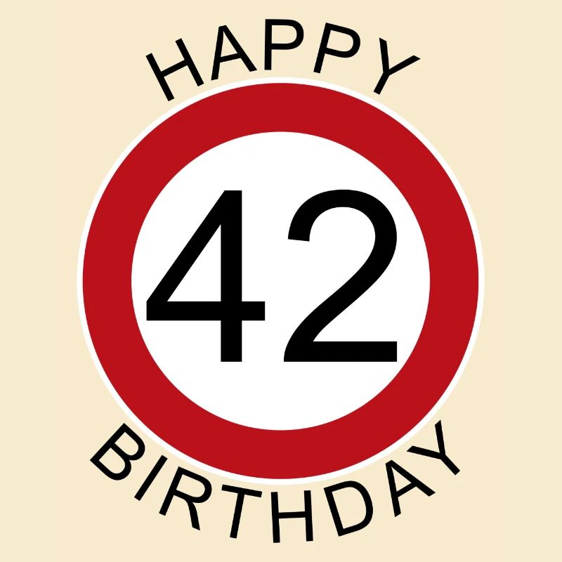 Joyeux anniversaire 42 panneau de signalisation