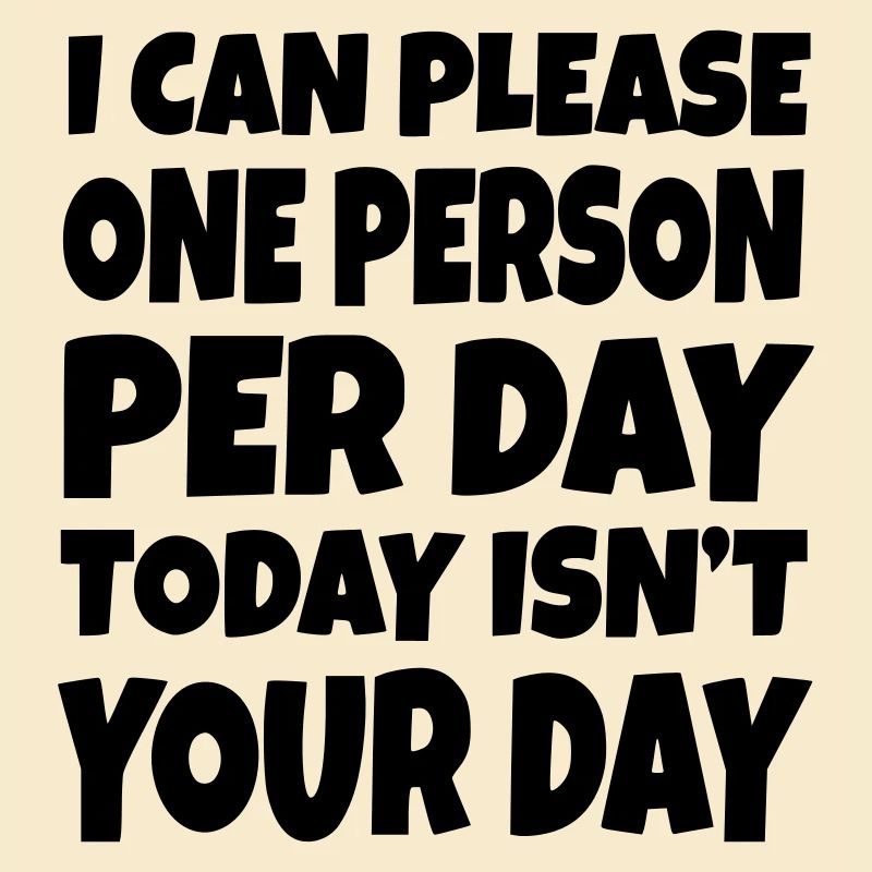 I can only please one person a day. Sorry #