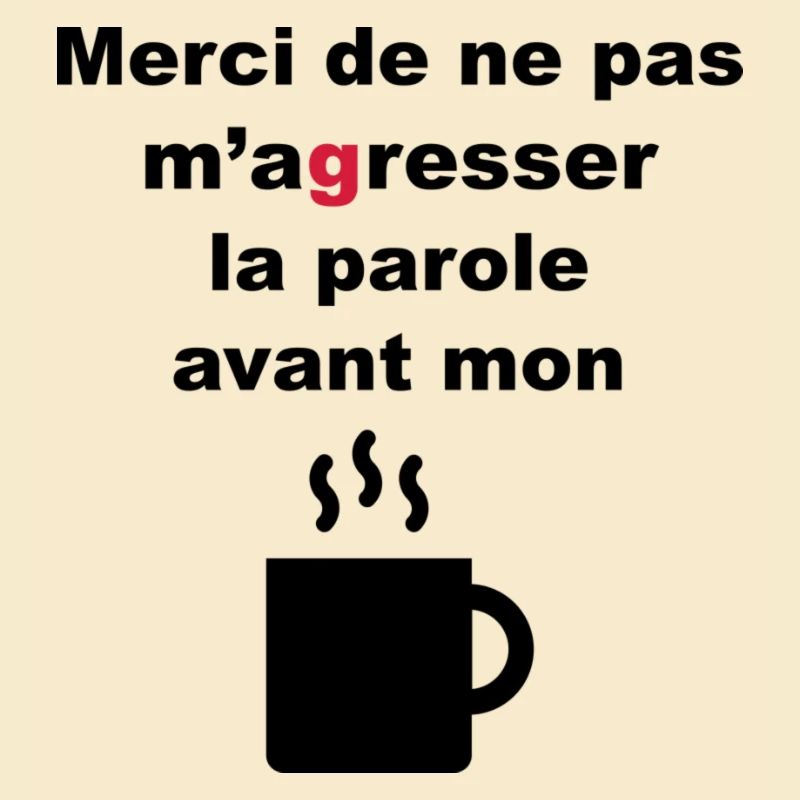 Ne pas m'agresser la parole