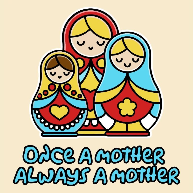 Einmal Mutter, immer Mutter