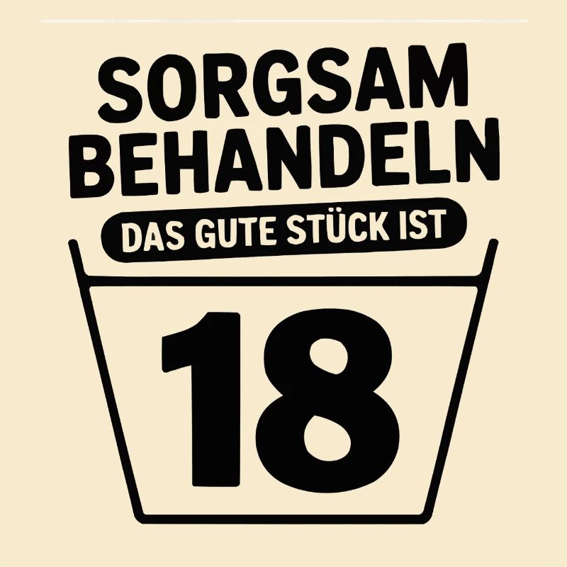 18 Geburtstag – Sorgsam Behandeln Lustiges 