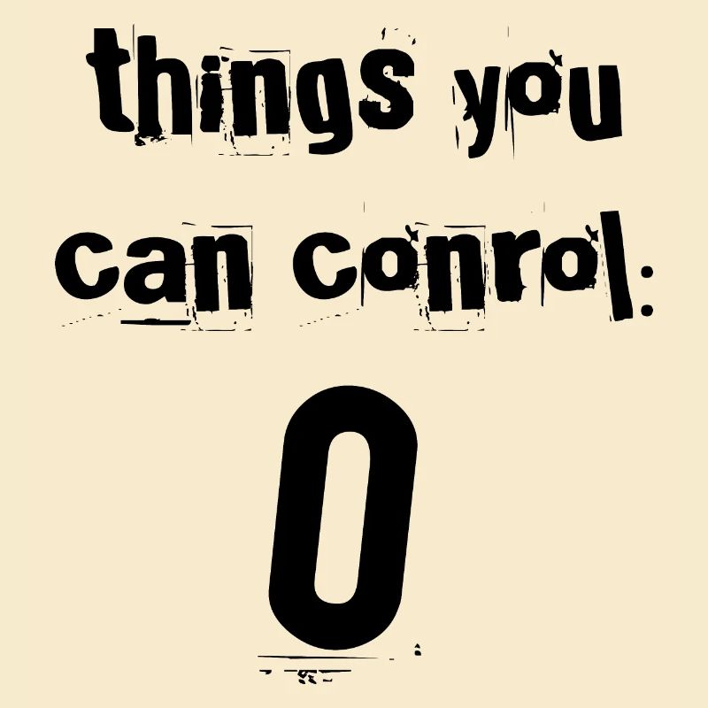 Things You Can Control Zero